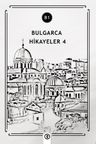 Bulgarca Hikayeler 4 (B1)