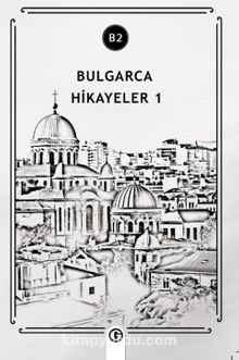 Bulgarca Hikayeler 1 (B2)