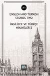 English And Turkish Stories Two (A1) & İngilizce ve Türkçe Hikayeler