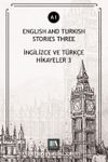 English And Turkish Stories Three (A1) & İngilizce ve Türkçe Hikayeler