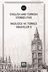 English And Turkish Stories Five (A1) & İngilizce ve Türkçe Hikayeler