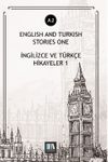 English And Turkish Stories One (A2) & İngilizce ve T&uuml;rk&ccedil;e Hikayeler