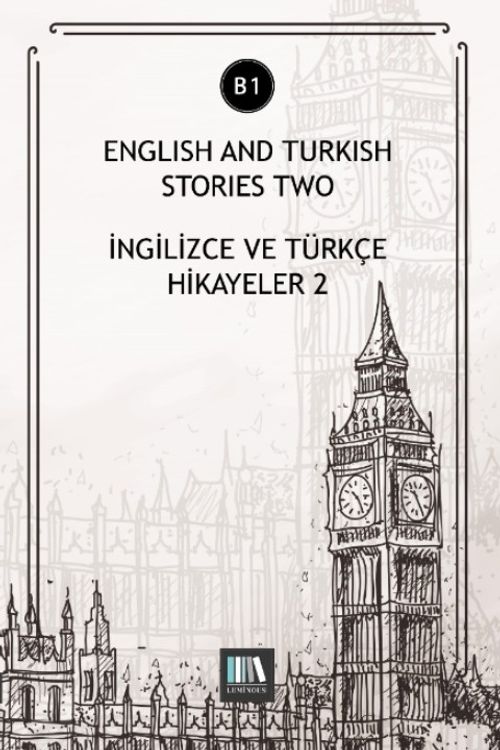 English And Turkish Stories Two (B1) & İngilizce ve Türkçe Hikayeler