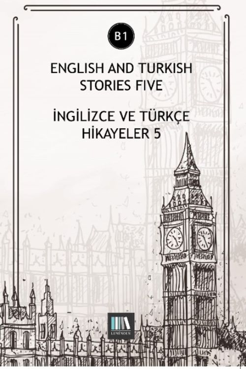 English And Turkish Stories Five (B1) & İngilizce ve Türkçe Hikayeler