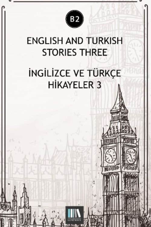 English And Turkish Stories Three (B2) & İngilizce ve Türkçe Hikayeler