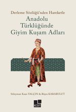 Anadolu Türklüğünde Giyim Kuşam Adları 