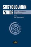 Sosyolojinin İzinde & Klasik Sosyolojiye Bir Derkenar