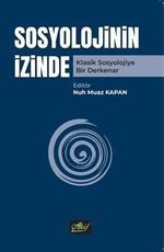 Sosyolojinin İzinde & Klasik Sosyolojiye Bir Derkenar