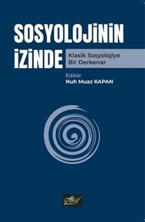 Sosyolojinin İzinde & Klasik Sosyolojiye Bir Derkenar