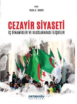 Cezayir Siyaseti & İç Dinamikler ve Uluslararası İlişkiler