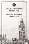 English And Turkish Stories Five (B2) & İngilizce ve Türkçe Hikayeler