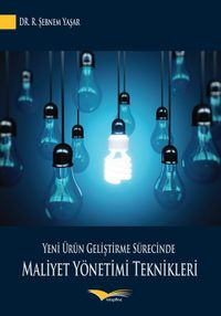 Yeni Ürün Geliştirme Sürecinde Maliyet Yönetimi Teknikleri