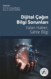 Dijital &Ccedil;ağın Bilgi Sorunları Yalan Haber, Sahte Bilgi