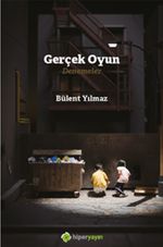 Gerçek Oyun & Denemeler