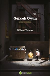 Gerçek Oyun & Denemeler