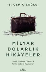Milyar Dolarlık Hikayeler & İlginç Finansal Olaylar & Temel Yatırım Kavramları