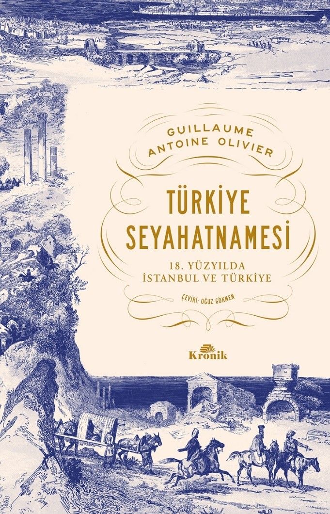 Türkiye Seyahatnamesi - 18. Yüzyılda İstanbul ve Türkiye