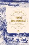 Türkiye Seyahatnamesi & 18. Yüzyılda İstanbul ve Türkiye