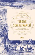 Türkiye Seyahatnamesi & 18. Yüzyılda İstanbul ve Türkiye