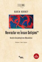 Nevrozlar ve İnsan Gelişimi & Kendini Gerçekleştirme Mücadelesi