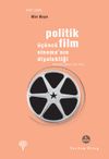 Politik Film & &Uuml;&ccedil;&uuml;nc&uuml; Sinemanın Diyalektiği