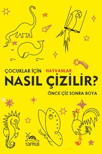 Nasıl Çizilir? & Önce Çiz Sonra Boya