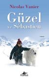 G&uuml;zel ve Sebastien