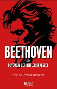 Beethoven ile Duygusal Derinliklerini Keşfet