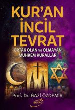 Kur'an İncil Tevrat & Ortak Olan ve Olmayan Muhkem Kurallar