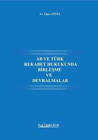 AB ve Türk Rekabet Hukukunda Birleşme Ve Devralmalar 
