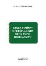 Banka Teminat Mektuplarında Urdg 758'in Uygulanması 