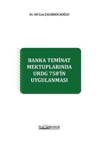 Banka Teminat Mektuplarında Urdg 758'in Uygulanması 