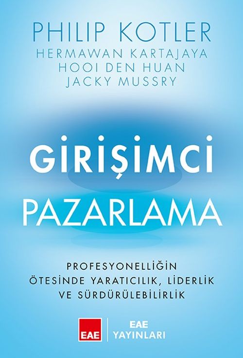 Girişimci Pazarlama & Profesyonelliğin Ötesinde Yaratıcılık, Liderlik ve Sürdürülebilirlik
