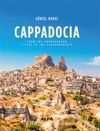 Cappadocia (Ciltli) & Cappadocıa From the Underground Cities to the Caravanserais