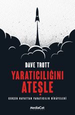 Yaratıcılığını Ateşle & Gerçek Hayattan Yaratıcılık Hikayeleri