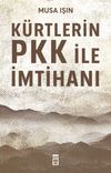 K&uuml;rtlerin PKK ile İmtihanı