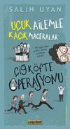 &Ccedil;iğ K&ouml;fte Operasyonu / U&ccedil;uk Ailemle Ka&ccedil;ık Maceralar