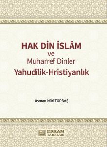 Hak Din İslam ve Muharref Dinler