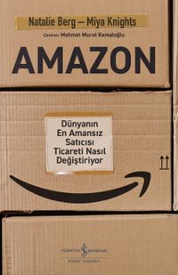 Amazon & Dünyanın En Amansız Satıcısı Ticareti Nasıl Değiştiriyor
