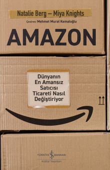 Amazon & Dünyanın En Amansız Satıcısı Ticareti Nasıl Değiştiriyor