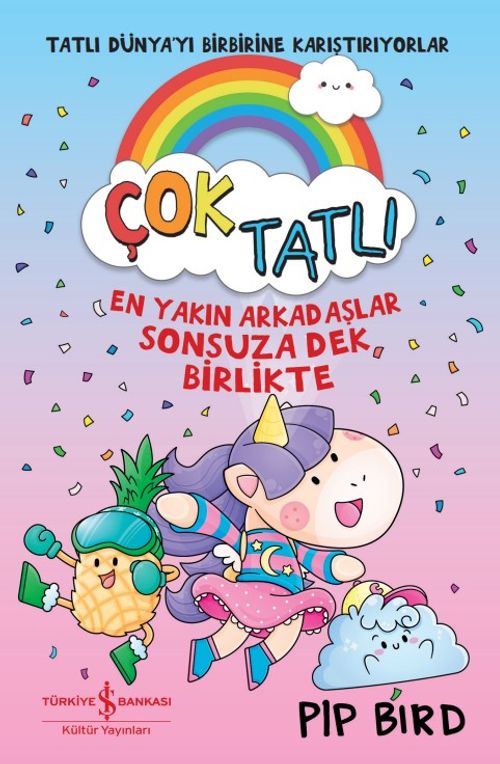 Çok Tatlı / En Yakın Arkadaşlar Sonsuza Dek Birlikte