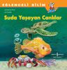 Suda Yaşayan Canlılar / Eğlenceli Bilim