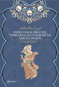Farsça Halk Hikayesi “Emir Ersalan-I Namdar”da Âşık İle Maşûk