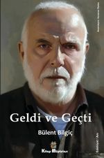 Geldi ve Geçti