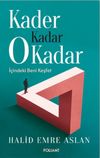 Kader Kadar O Kadar & İ&ccedil;indeki Beni Keşfet