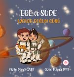 Ege ve Sude Uzayda Doğum Günü