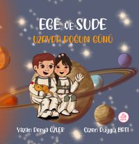 Ege ve Sude Uzayda Doğum Günü