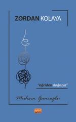 Zordan Kolaya & Eğriden Doğruya