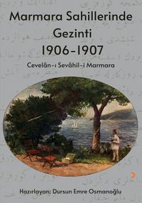 Marmara Sahillerinde Gezinti 1906-1907  