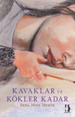 Kavaklar ve Kökler Kadar